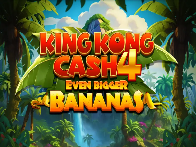 bet556 King Kong Cash Even Bigger Bananas 4